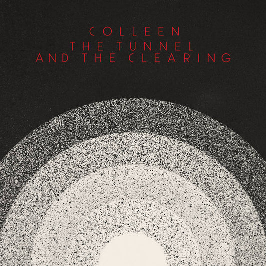 Colleen · The Tunnel and the Clearing