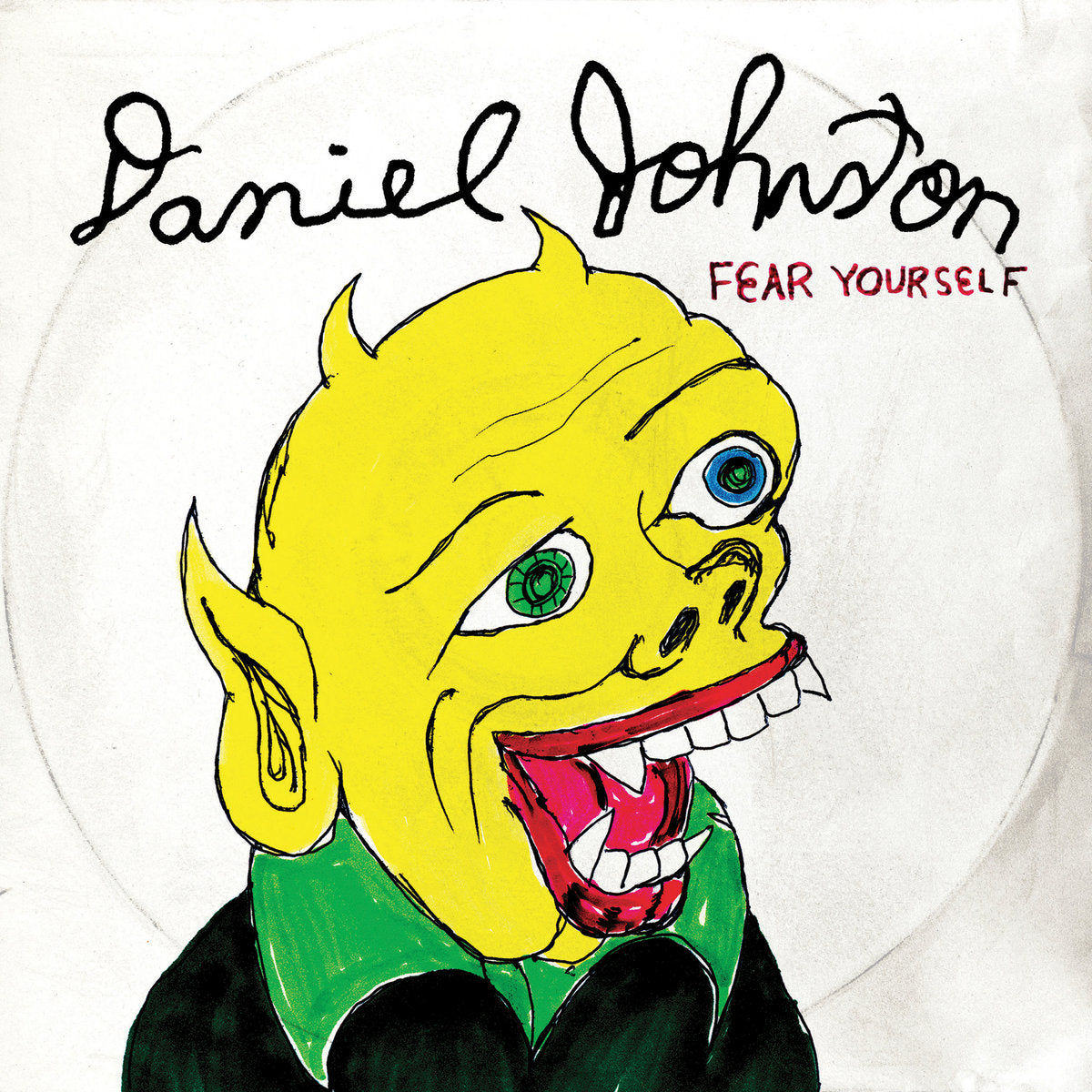 Daniel Johnston · Fear Yourself