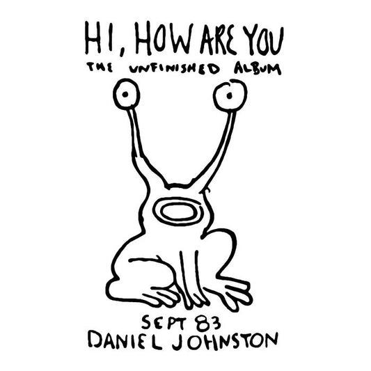 Daniel Johnston · Hi, How Are You: The Unfinished Album