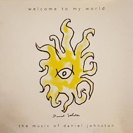 Daniel Johnston · Welcome To My World