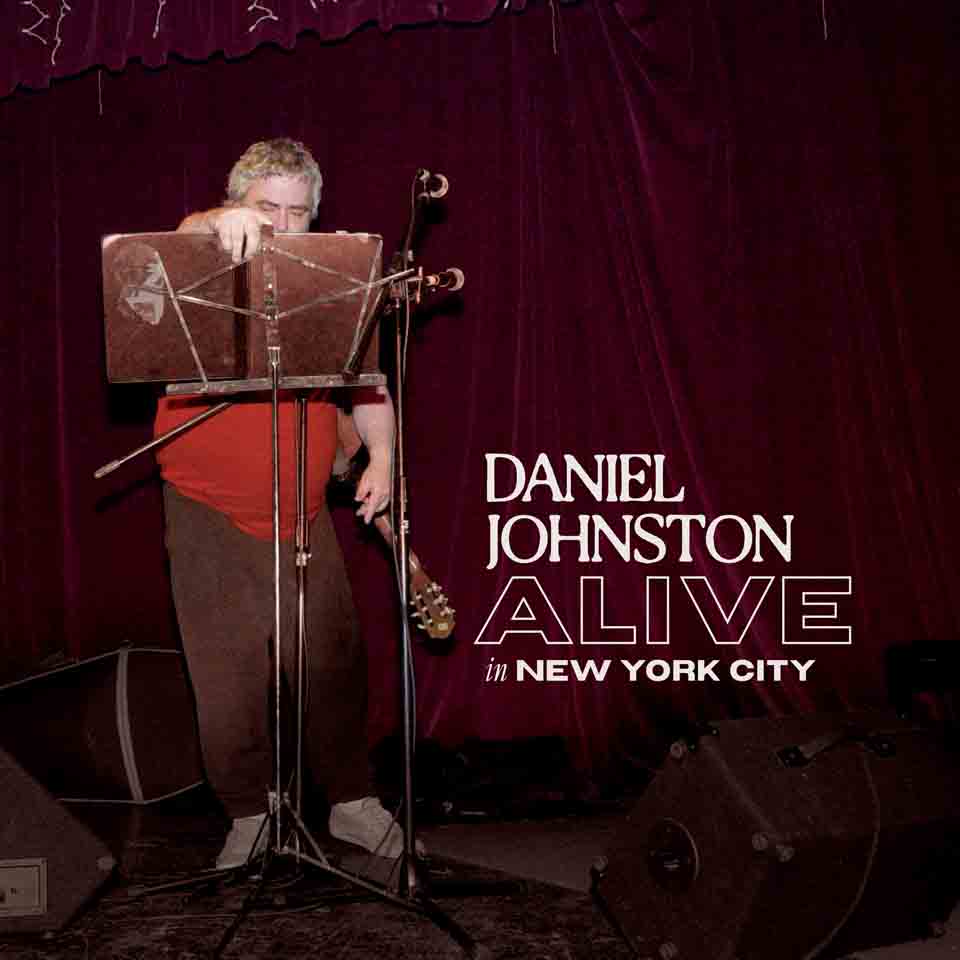 Daniel Johnston · Alive in New York City