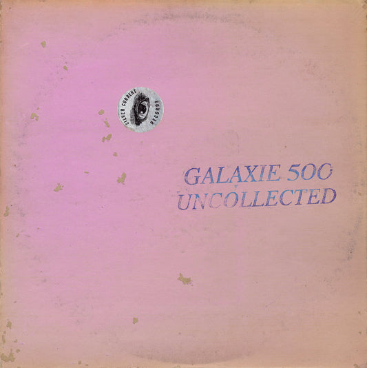 Galaxie 500 · Uncollected Noise New York ’88-’90