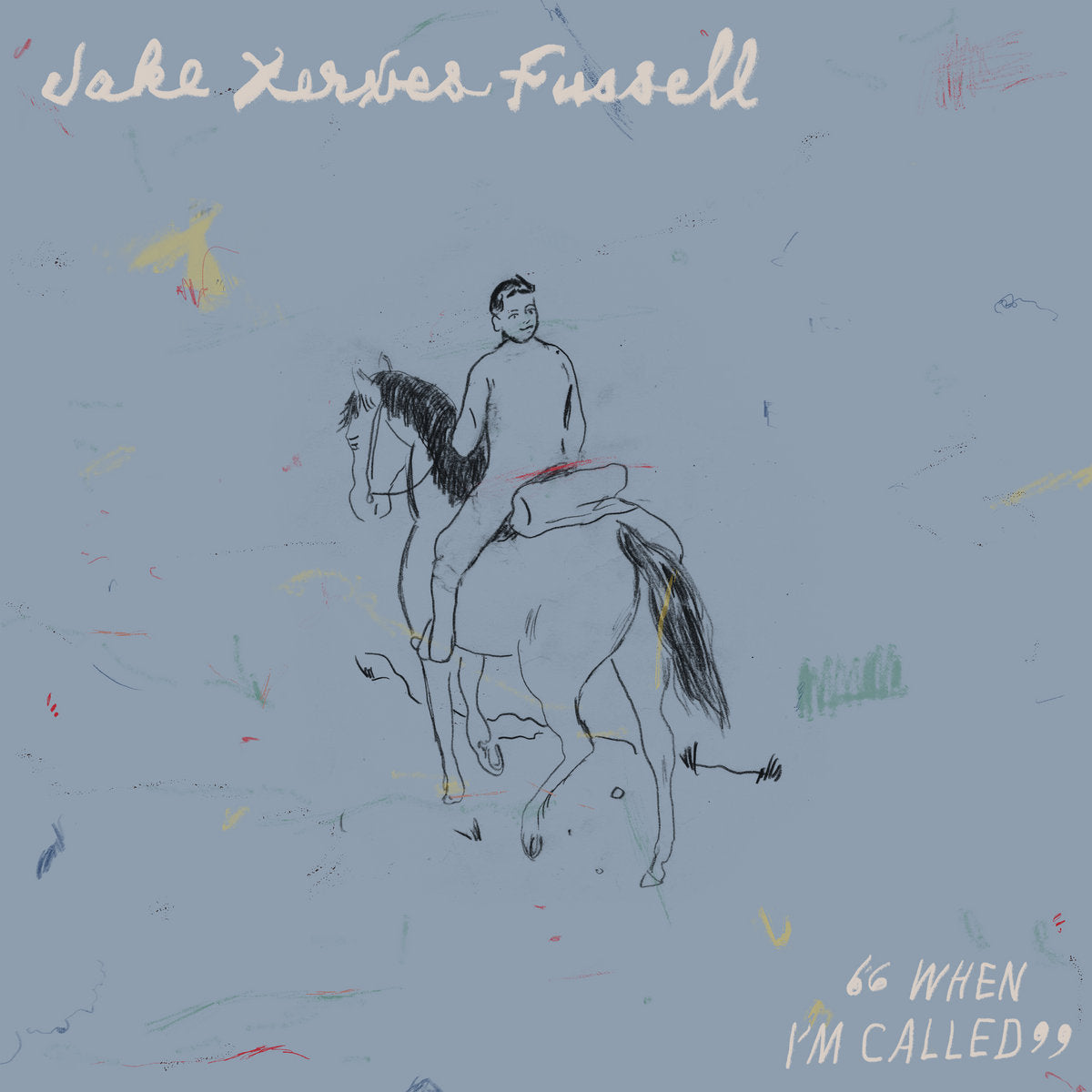 Jake Xerxes Fussell · When I'm Called