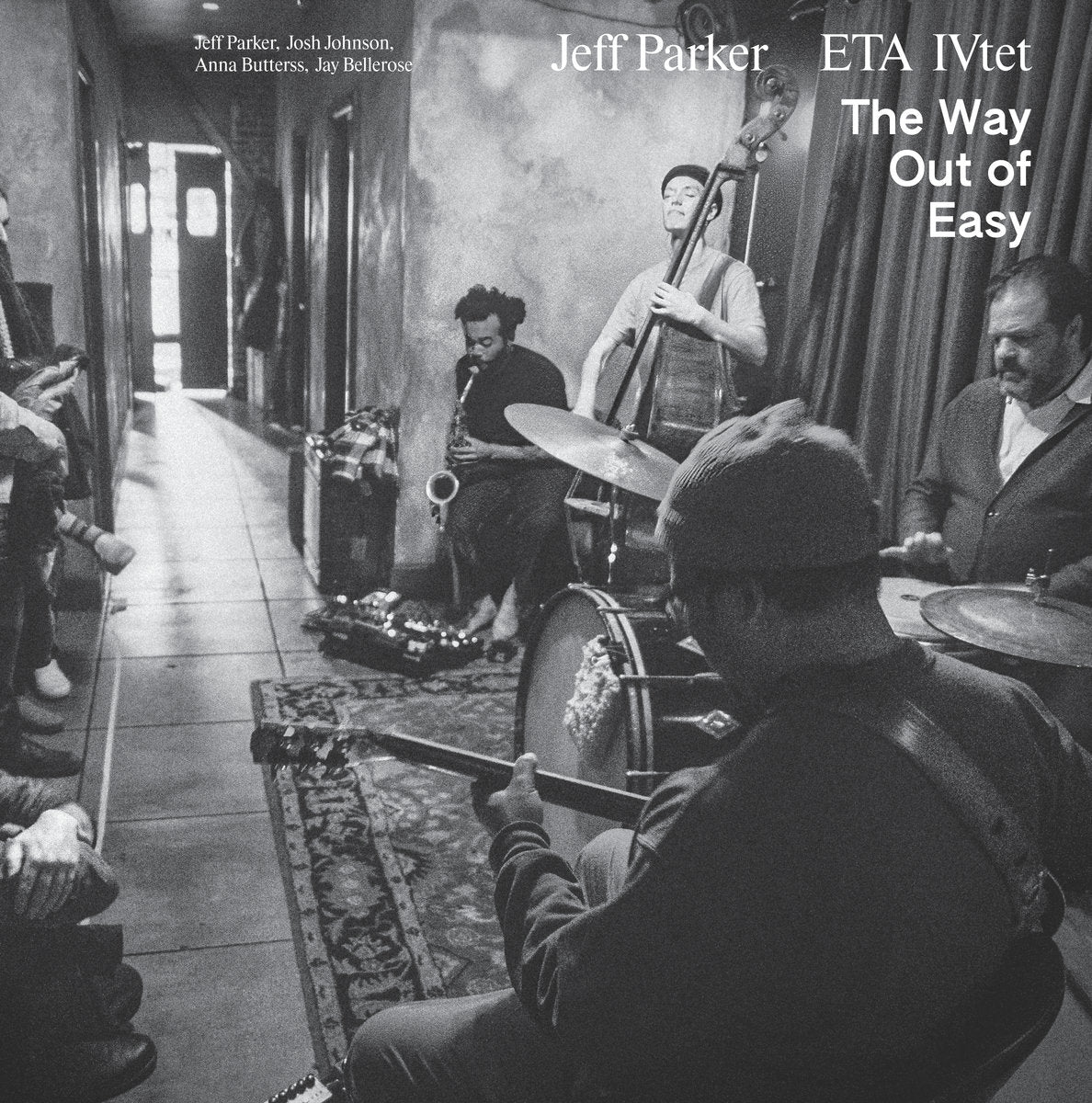 Jeff Parker & ETA IVtet · The Way Out of Easy