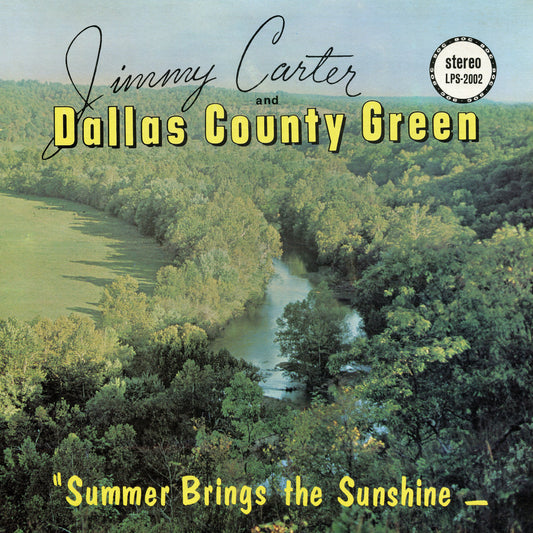 Jimmy Carter & The Dallas County Green · Summer Brings the Sunshine