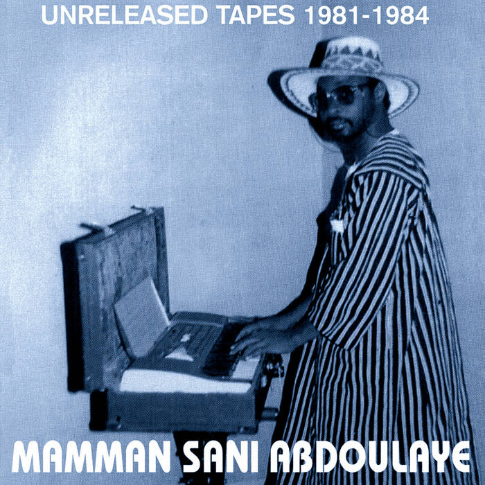 Mamman Sani · Unreleased Tapes 1981-1984