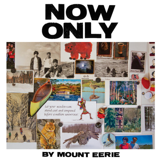 Mount Eerie · Now Only