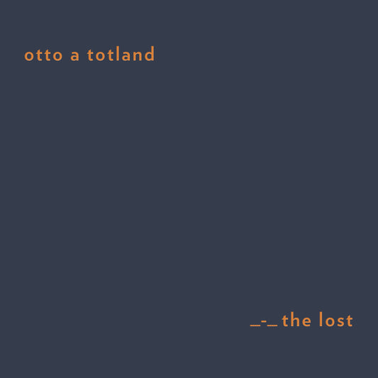 Otto A Totland · The Lost