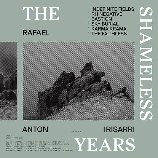 Rafael Anton Irisarri · The Shameless Years