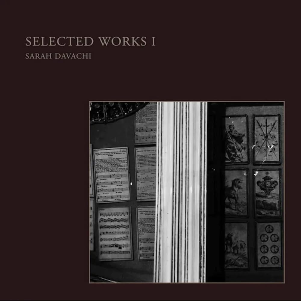 Sarah Davachi · Selected Works I