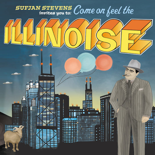 Sufjan Stevens · Sufjan Stevens Invites You To: Come On Feel The Illinoise