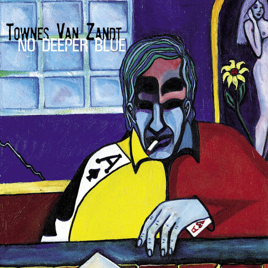 Townes Van Zandt · No Deeper Blue