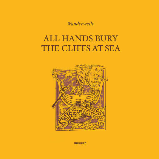 Wanderwelle · All Hands Bury The Cliffs At Sea