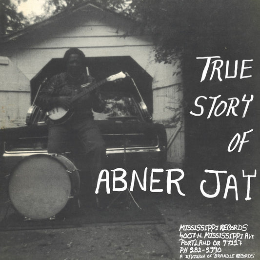 Abner Jay · The True Story of Abner Jay