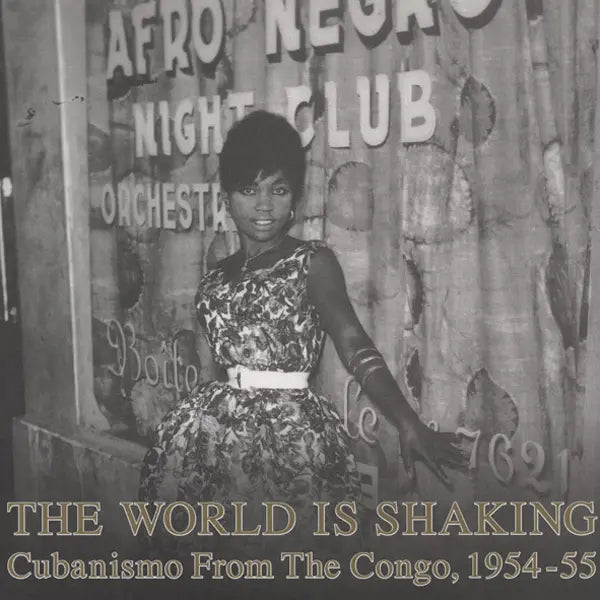 V/A The World Is Shaking: Cubanismo From The Congo, 1954-55