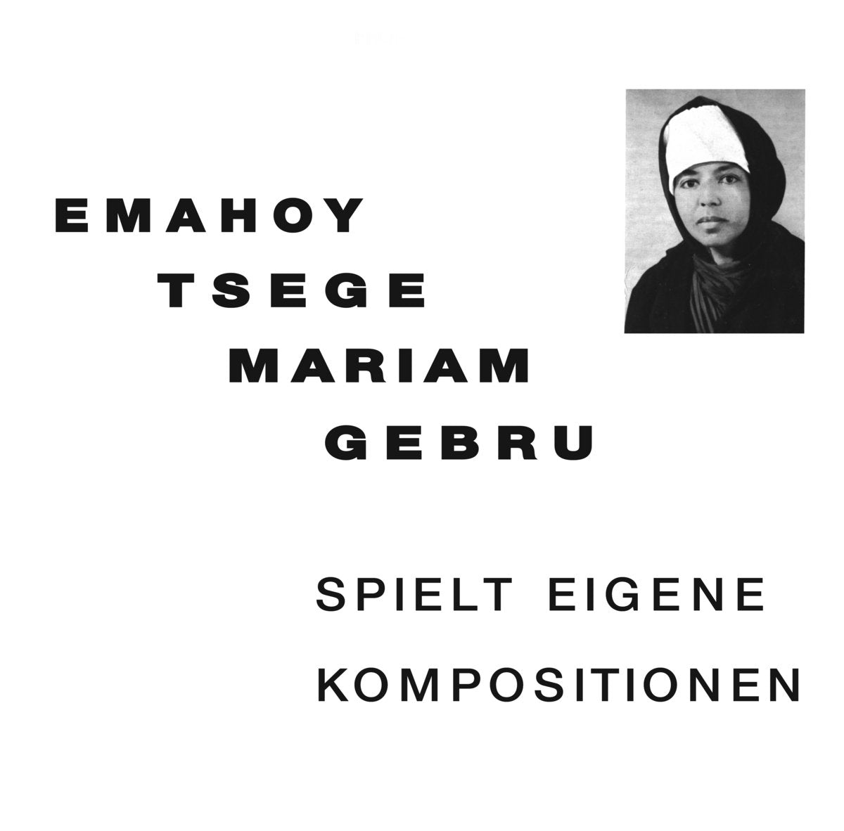 Emahoy Tsege Mariam Gebru · Spielt Eigene Kompositionen
