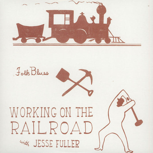 Jesse Fuller · Working On The Railroad