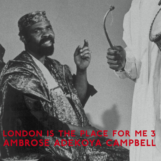 V/A London Is The Place For Me 3 : Ambrose Adekoya Campbell